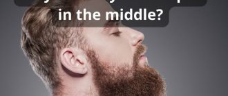 Why does my beard split in the middle: best helpful guide